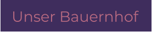Unser Bauernhof