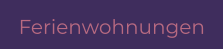 Ferienwohnungen
